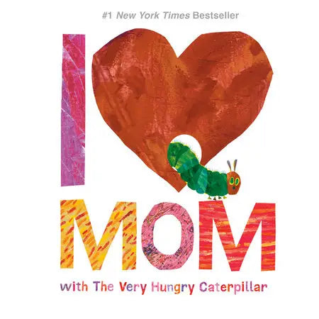 I Love Mom (Very Hungry Caterpillar)