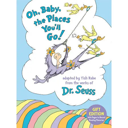 Oh, Baby, The Places You'll Go! Dr.Seuss