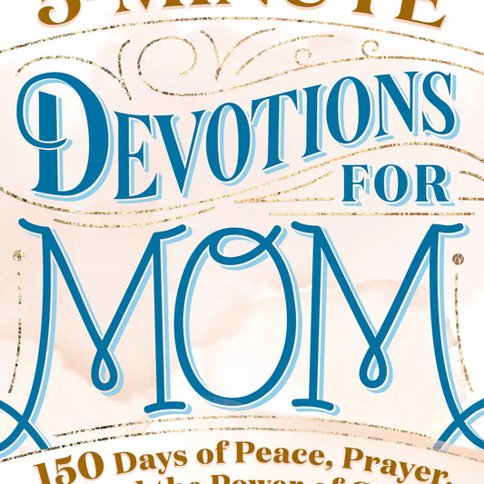 5-Mintue Devotions For Mom