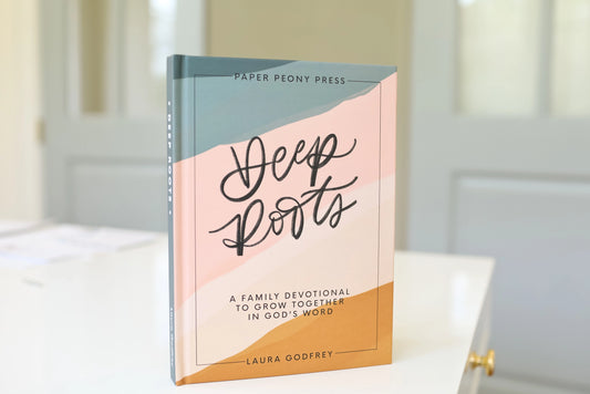 Deep Roots Family Devotional