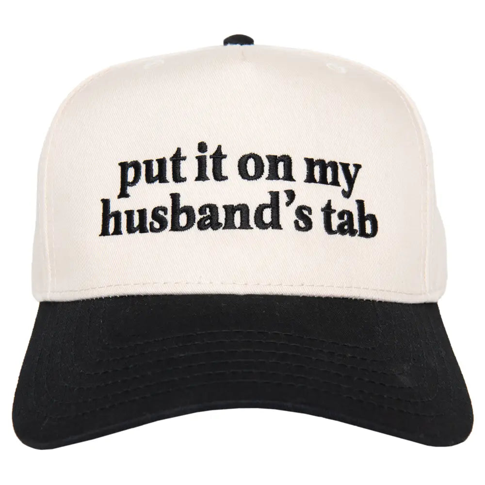 Put It On My Husband's Tab Hat