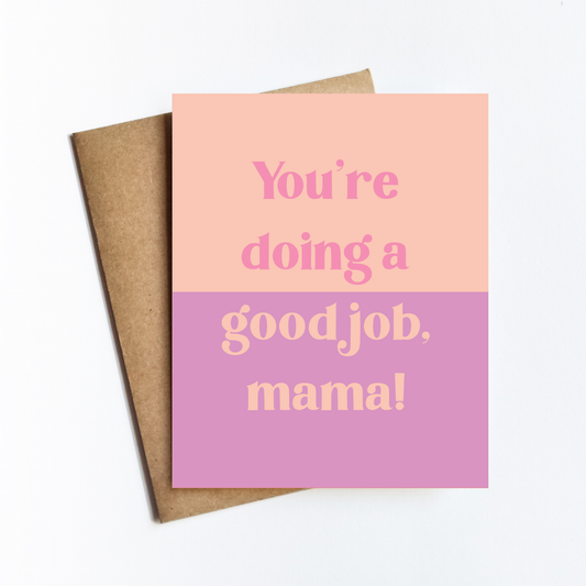 Good Job Mama Card